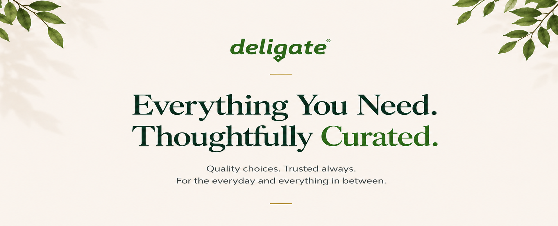 Everything you need thoughtfully curated